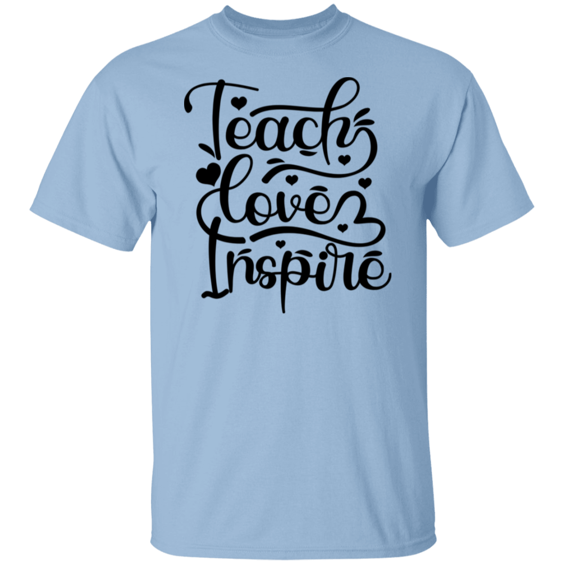 TEACH / LOVE / INSPIRE