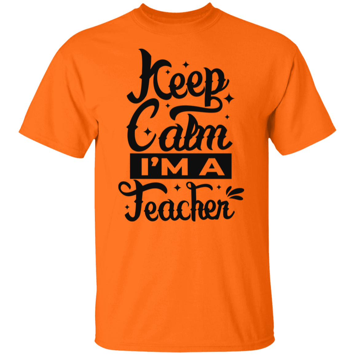 KEEP CALM, I'M A TEACHER