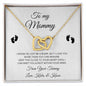To My Mommy / From Your Tummy / Interlocking Hearts Necklace