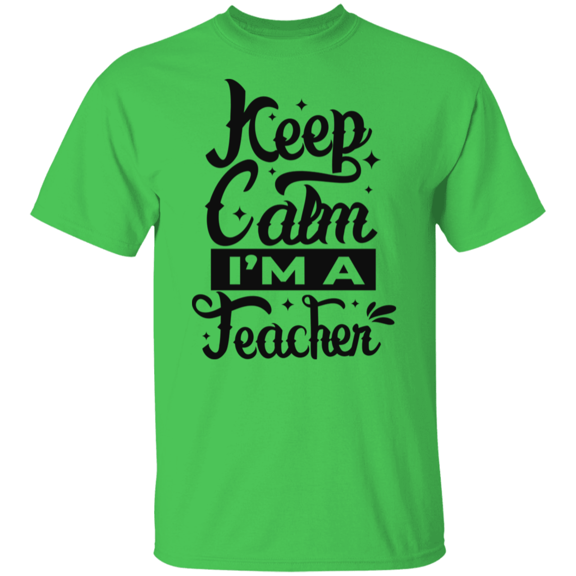 KEEP CALM, I'M A TEACHER