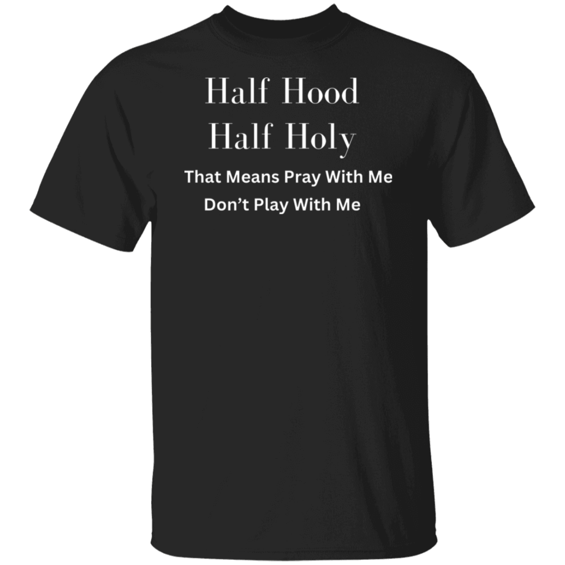 HALF HOOD HALF HOLY