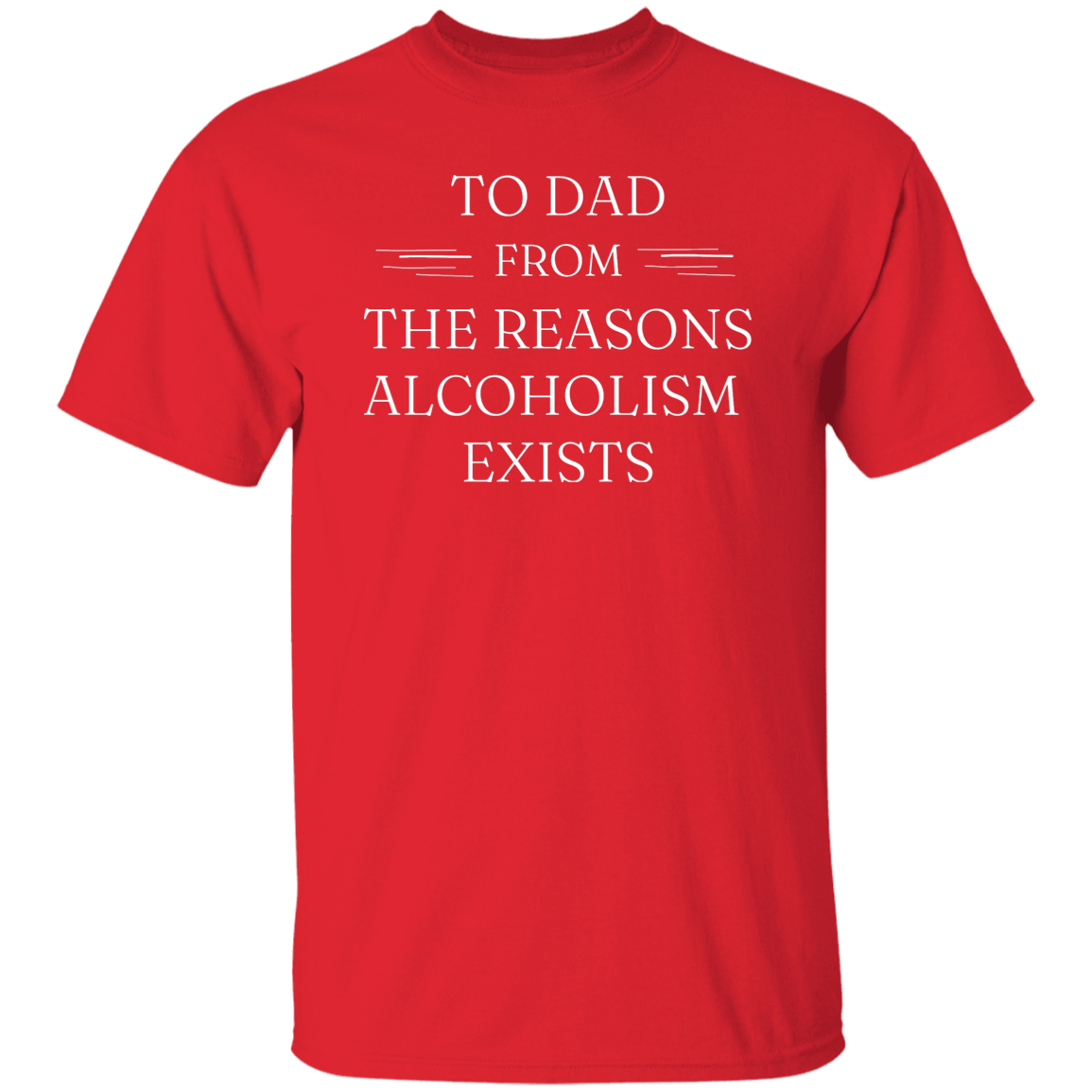 To Dad, Alcoholism Exists