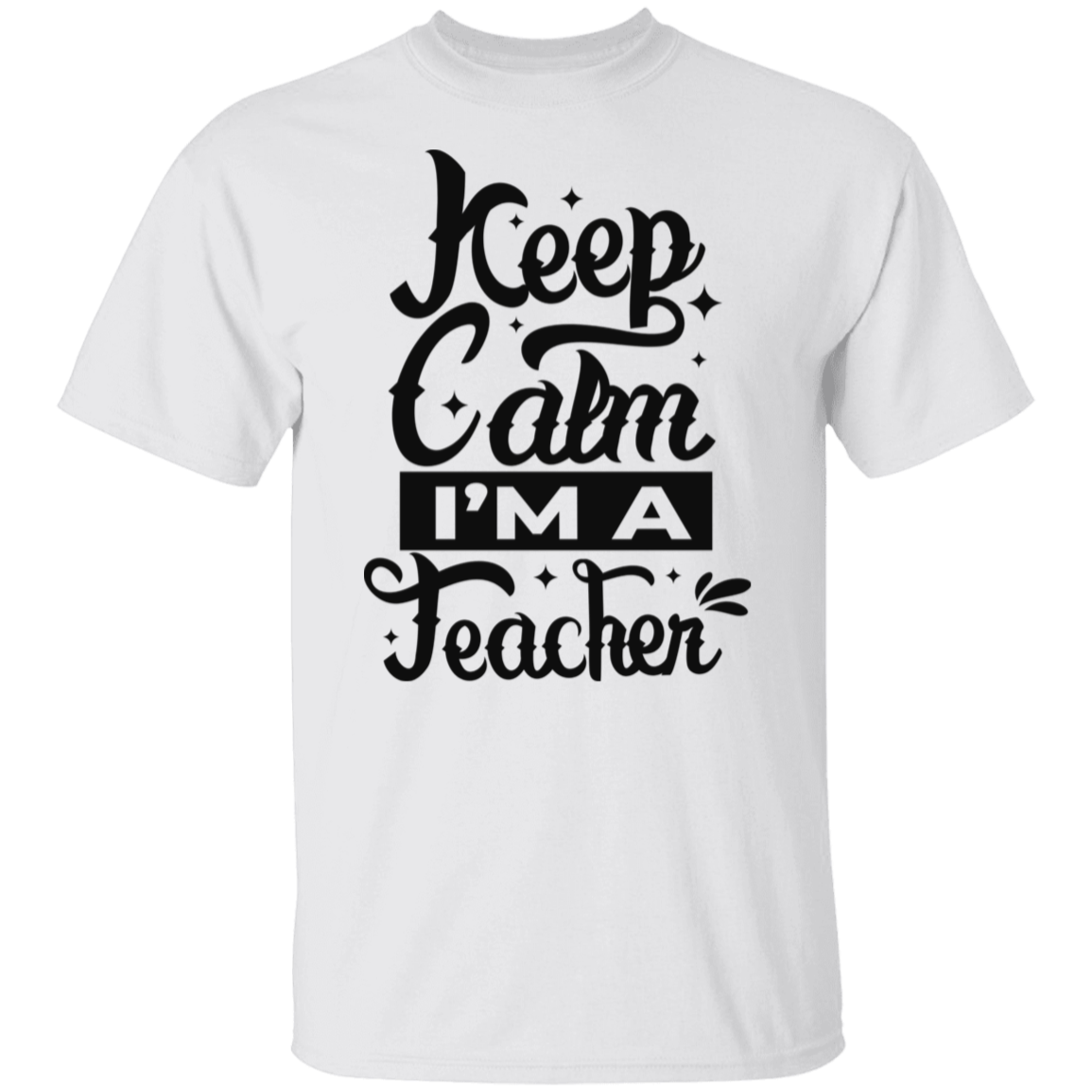 KEEP CALM, I'M A TEACHER