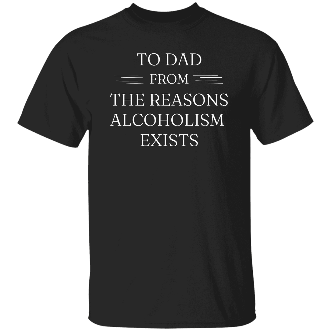 To Dad, Alcoholism Exists