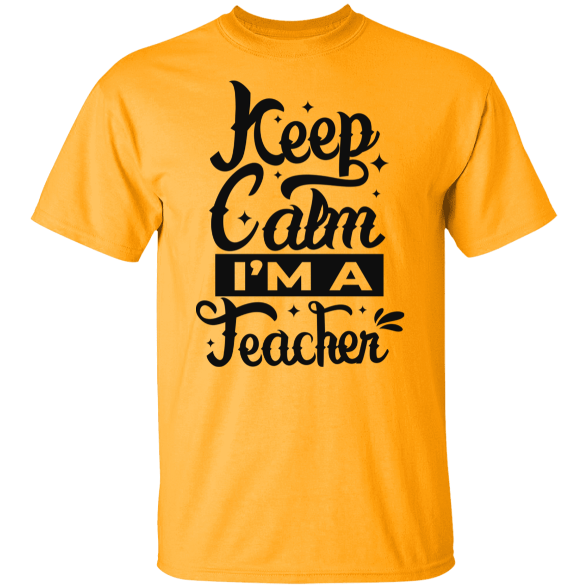 KEEP CALM, I'M A TEACHER