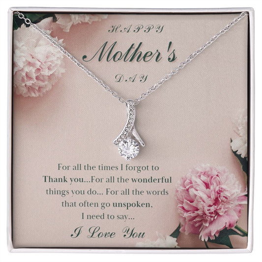 Happy Mother's Day / Words Unspoken / Alluring Beauty Necklace